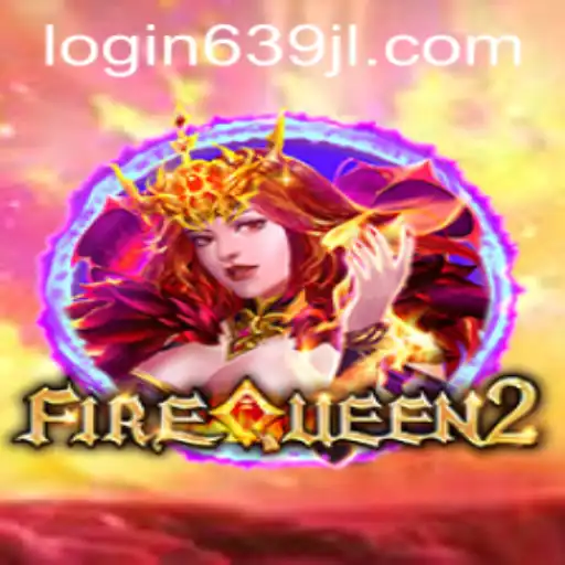 Unleashing Adventure: FireQueen2 and the 639jl Phenomenon